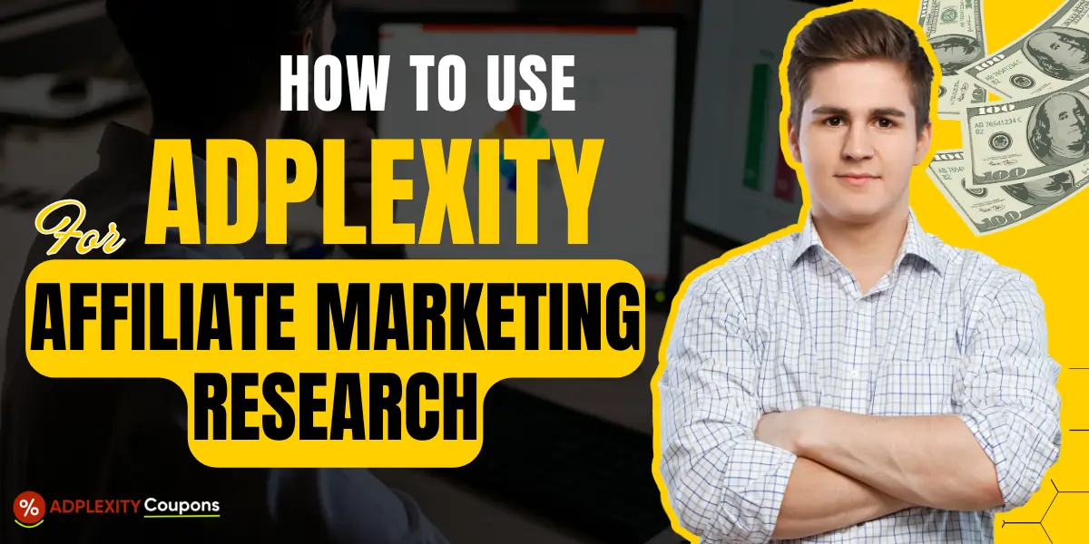 AdPlexity for Affiliate Marketing Research